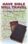 Have Bible will Travel - Autobiography of Peter Anderson